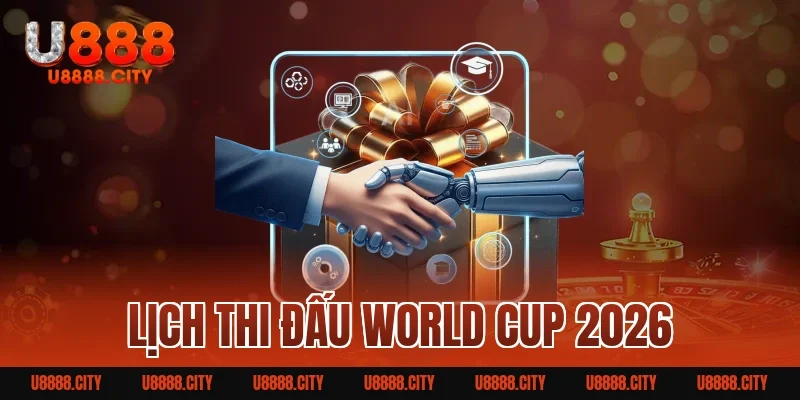 Lịch thi đấu World Cup 2026 chi tiết, chính xác từng trận 1 Lịch thi đấu World Cup 2026